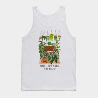 I have plants this weekend Tank Top